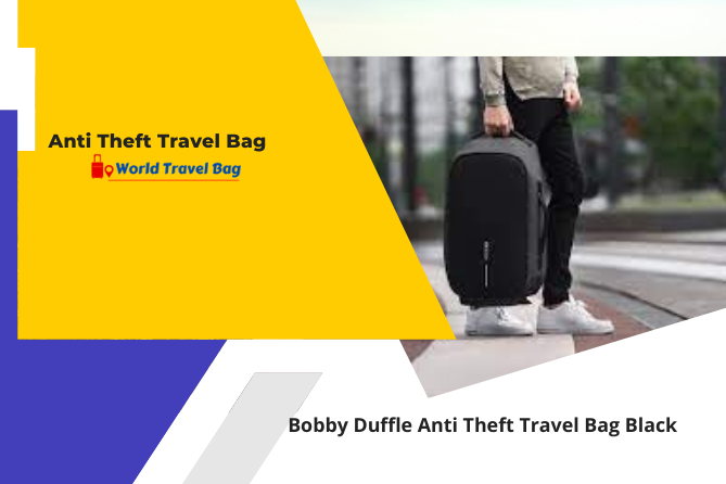 About Bobby Duffle Anti Theft Travel Bag